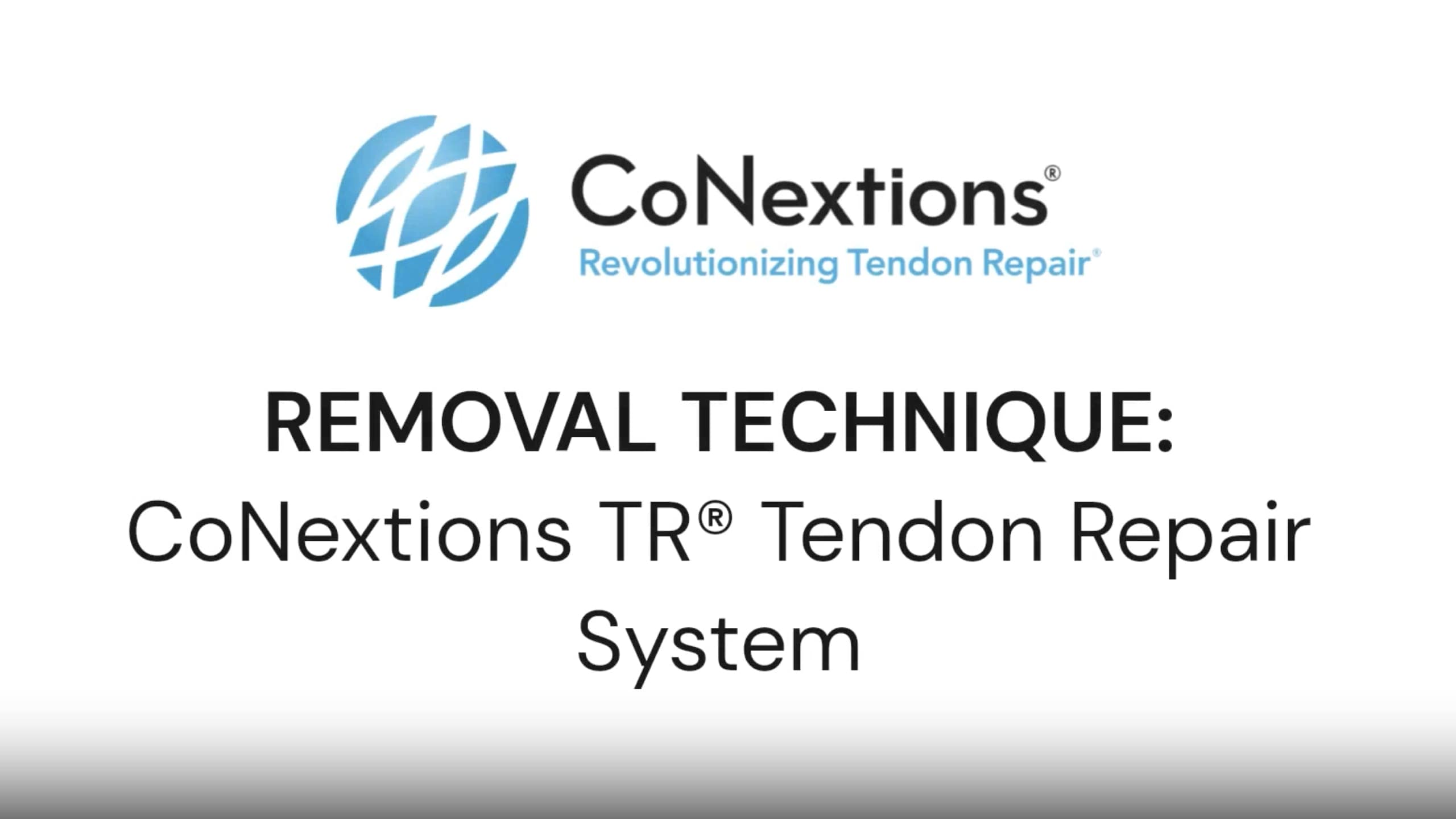 CoNextions TR Tendon Repair System Removal Technique